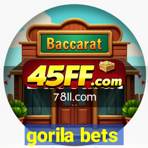gorila bets